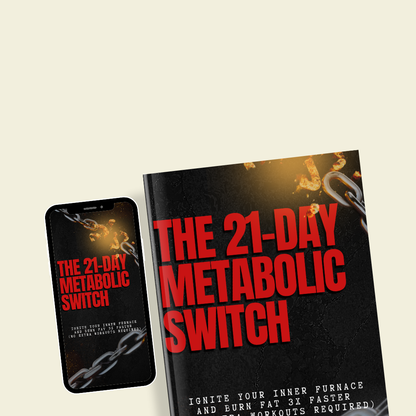 The 21-Day Metabolic Switch: Ignite Your Inner Furnace and Burn Fat 3x Faster (No Extra Workouts Required)